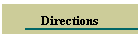 Directions