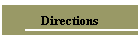 Directions