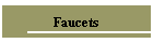 Faucets