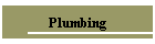 Plumbing